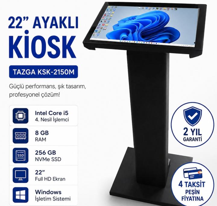 22" I5 4.NESİL 8 GB 256GB NVME SSD AYAKLI KIOSK TAZGA KSK-2150M